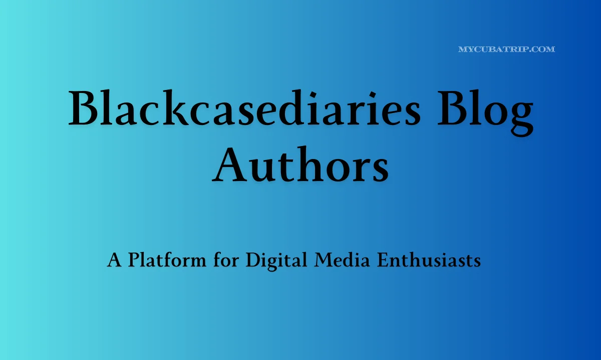 Blackcasediaries Blog Authors