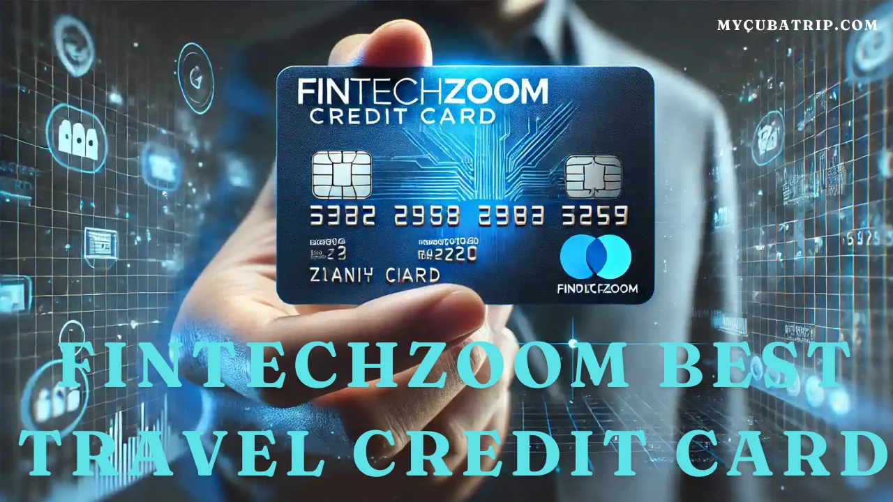 Fintechzoom Best Travel Credit Card