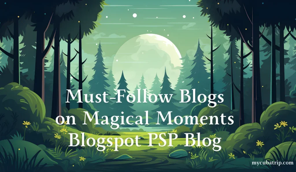 Magical Moments Blogspot PSP Blog