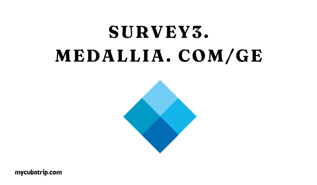 Survey3. medallia. com/ge