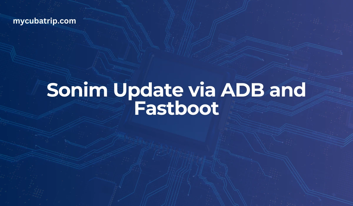 Sonim Update via ADB and Fastboot